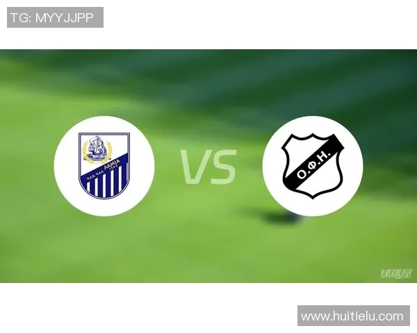 OFI克里特主场迎战拉米亚期待精彩对决与胜利的较量